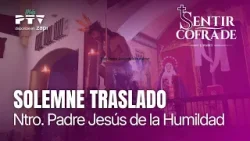 ? SENTIR COFRADE LINARES HD | T4E05 | Solemne Traslado de Ntro. Padre Jesús de la Humildad | 5 mar