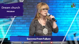 Dream Church (119) - "Success From Failure" -Aug 25, 2026 | Alkarma TV