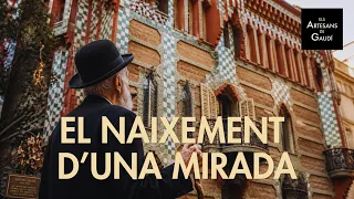 Els Artesans de Gaudí: El naixement d'una mirada. Capítol 1