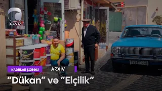 "Dükan" və "Elçilik" - (Kadrlar Şöbəsi)