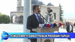 YUNUS EMRE'Yİ ANMA ETKİNLİK PROGRAMI YAPILDI