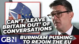 'I don't think Brexit has helped us' | Andy Burnham ADMITS he's considering rejoining the EU