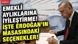 The government has pressed the button for retirees! Here are the scenarios on Erdoğan's desk! | S...