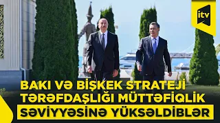 Tarixinin ən yüksək səviyyəsinə çatan Azərbaycan-Qırğızıstan münasibətləri