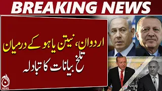 Erdogan | Netanyahu | Bitter Statements Exchanged | Middle East Tensions - Aaj News