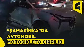 "Şamaxinka" ərazisində avtomobillə motosiklet toqquşdu