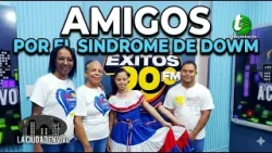 CONDICION DE SINDROME DE DOW CON LA LIC. ARLYN Y SU HIJO JOCHY