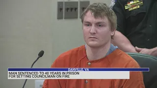 Man who set Danville councilman on fire sentenced to 40 years in prison