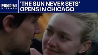 'The Sun Never Sets' opens in Chicago this weekend