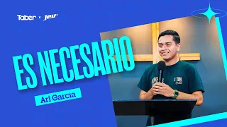 It Is Necessary | Arí García