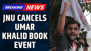 Umar Khalid Book Row | JNU Cancels Event, Students Protest Decision | Fractured Communities | News18