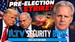 ILTV Security Brief | Pre-Election Strike?