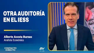Otra Auditoría En El IESS - Entrevista con Alberto Acosta Burneo | Contacto Directo