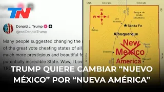 MEXICO ON ALERT I Trump wants to rename the state of New Mexico to "New America"