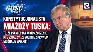 PROF. PIOTROWSKI ON TUSK: THE PRIME MINISTER SAID HE NEEDS HIS OWN TRIBUNAL! | Guest Today
