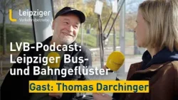 Dunkle Rollen, klare Haltung: Schauspieler Thomas Darchinger im LVB-Podcast I Sachsen Fernsehen