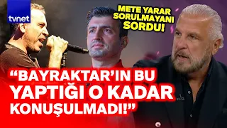Mete Yarar drops a truth bomb, saying "Those praising Haluk Levent knew it all along!"