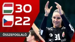 Női kézilabda Eurokupa: Magyarország–Csehország 30–22 | összefoglaló