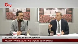 SORMAK LAZIM - ANAHTAR PARTİ ŞANLIURFA İL BAŞKANI METİN BAYDAR