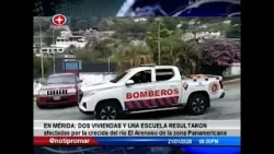 EN MÉRIDA 2 VIVIENDAS Y 1 ESCUELA FUERON AFECTADAS POR LA CRECIDA DEL RIO EL ARENOSO