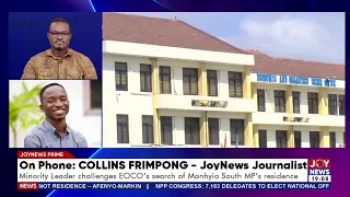 Minority Leader Challenges EOCO Search of Manhyia South MP’s Residence | Joy News Prime (2-10-26)