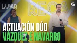 Actuación de MARIANA NAVARRO e FRAN VÁZQUEZ | LUAR