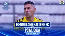 Isenmulang Kalteng FC vs PSIM Yogyakarta - Hasil Pertandingan | BRI Super League 2026/27