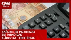 Análise: A reforma tributária e o custo das incertezas | WW
