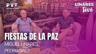 ⚡ LINARES TEVÉ HD |#LTVÉ692 | Fiestas de la Paz, Miguel Linares y Pedro Sáez | 9 Jul