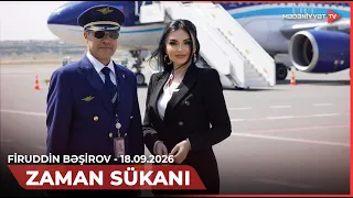 Zaman sükanı - Firuddin Bəşirov | 18.09.2026