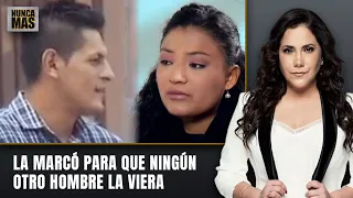 La marcó para que ningún otro hombre la viera | Nunca Más