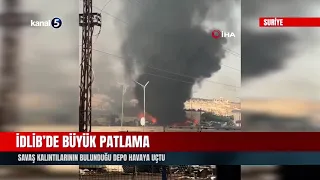 Major Explosion in Idlib! Warehouse Containing War Remnants Blown to Pieces