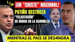 ¿GOBIERNO O CHISTE? Patiño destroza la "felicitación" de Noboa en la Asamblea.
