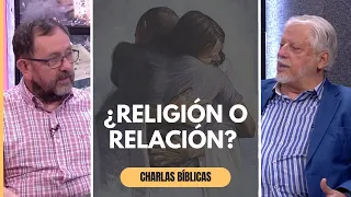 Pasando de la religión a una relación con Dios // Charlas Bíblicas