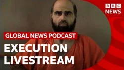 US plans to livestream firing squad execution and other stories | Global News Podcast