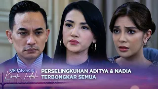 TERBONGKAR! Aditya dan Nadia Tak Bisa Lagi Berkutik | Merangkai Kisah Indah - Episode 442