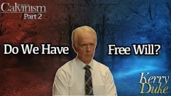 Calvinism and Free Will