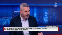 MACIEJ KONIECZNY: PAŃSTWA NORDYCKIE PODZIELAJĄ NASZĄ WIZJĘ ZAGROŻENIA