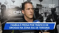 Mãe e filha são presas suspeitas de tráfico de drogas na zona Sul de Teresina | Meio Norte