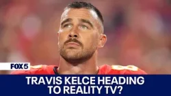 Travis Kelce stepping into reality TV?