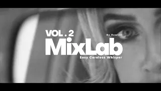 MIXLAB VOL. 2 | GEORGE MICHAEL X ADELE | CARELESS WHISPER