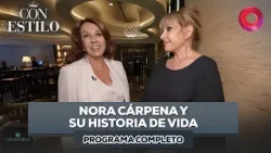 Con Estilo: Nora Cárpena y su historia de vida | Programa del 7 de marzo de 2026 Con Estilo: Nora Cárpena y su historia de vida | Programa del 7 de marzo de 2026