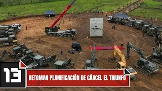 Planning for El Triunfo prison resumes