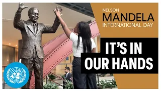 Nelson Mandela Day - It's in our hands | United Nations