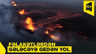 Təbiətin dağıdıcı qüvvəsi gələcəyin bünövrəsinə necə çevrilə bilər?