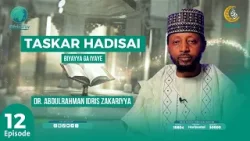 Biyayya ga Iyaye || TASKAR HADISAI ll DR. ABDURRAHMAN IDRIS ZAKARIYYA l 12 Biyayya ga Iyaye || TASKAR HADISAI ll DR. ABDURRAHMAN IDRIS ZAKARIYYA l 12