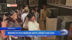 Trujillo: menores de edad ingresan gratis a museo Chan Chan