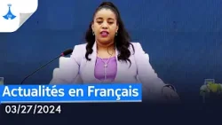 Actualités en Français.....03/27/2024