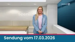 seenluft24 Sendung vom 17.03.2026 | komplett