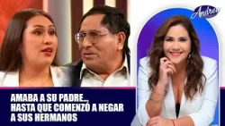Amaba a su padre… hasta que comenzó a negar a sus hermanos | Andrea
